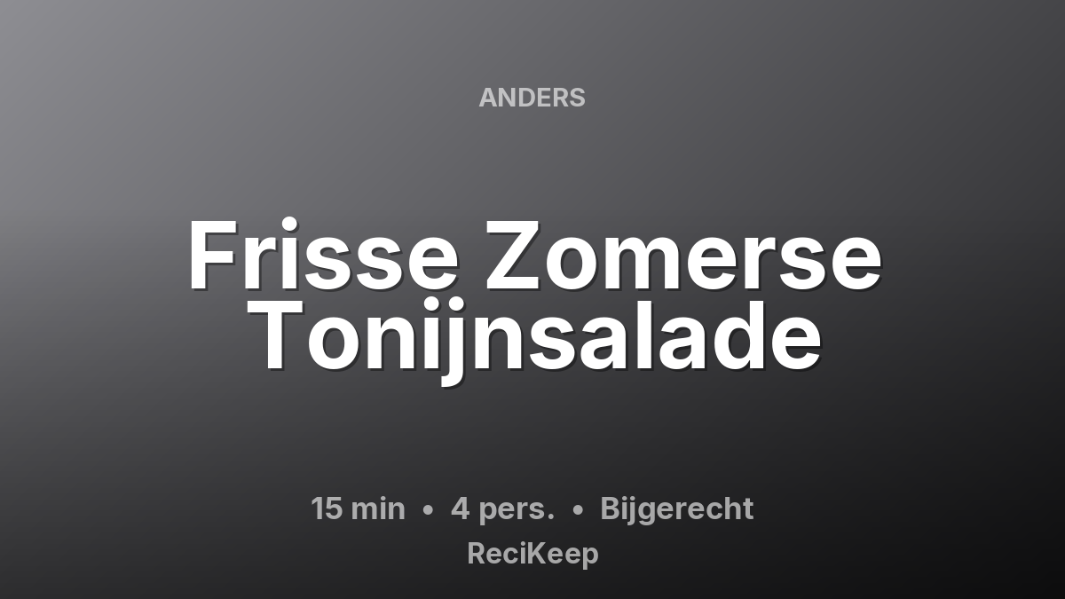 Receptkaart Frisse Zomerse Tonijnsalade – Bijgerecht