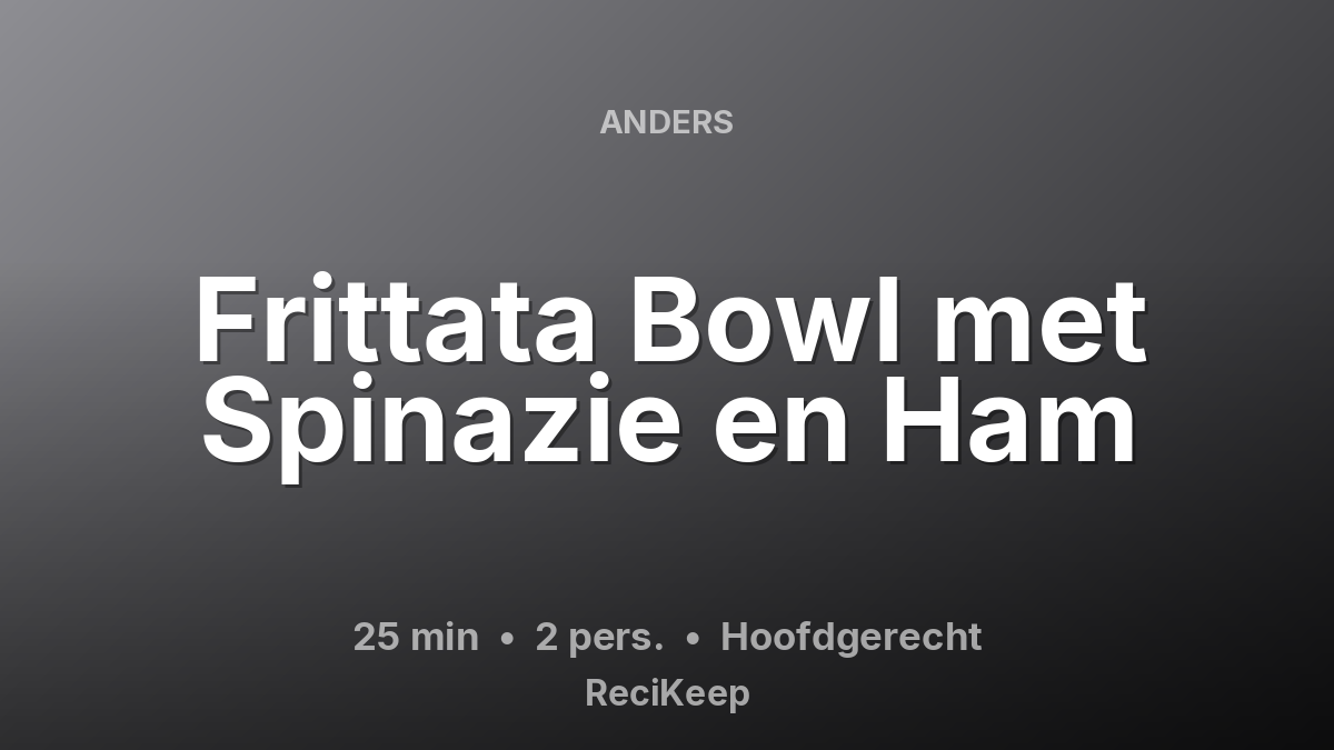 Receptkaart Frittata Bowl met Spinazie en Ham – Hoofdgerecht