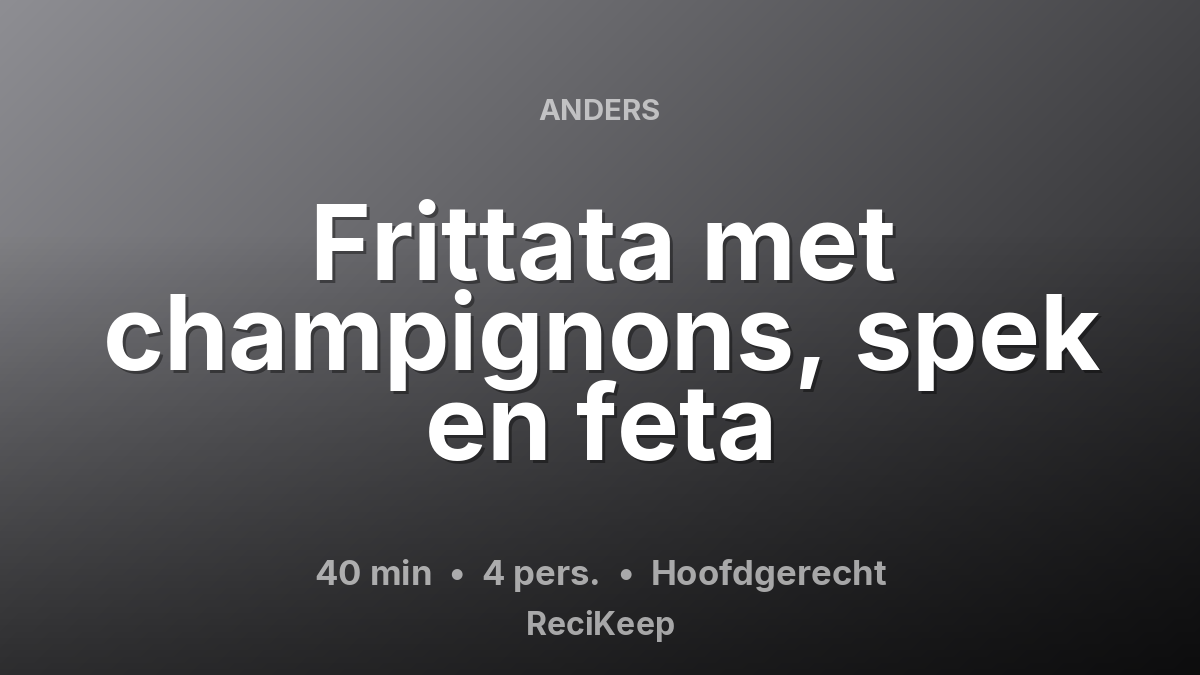 Receptkaart Frittata met champignons, spek en feta – Hoofdgerecht
