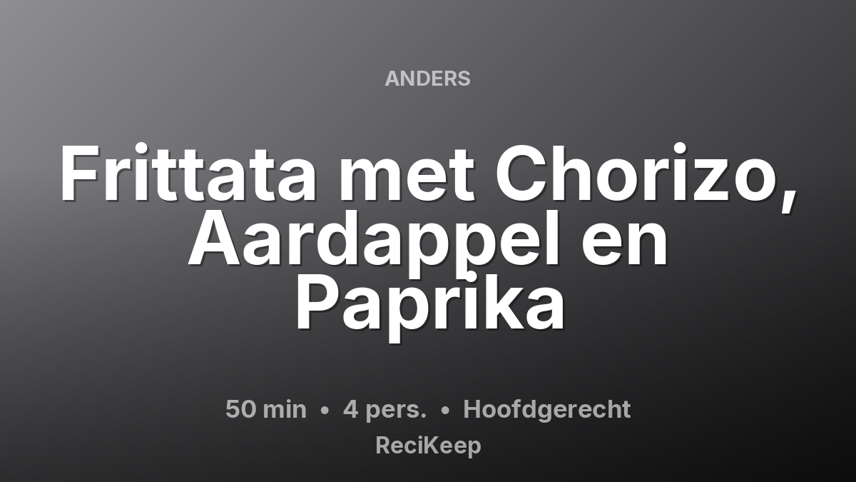 Receptkaart Frittata met Chorizo, Aardappel en Paprika – Hoofdgerecht