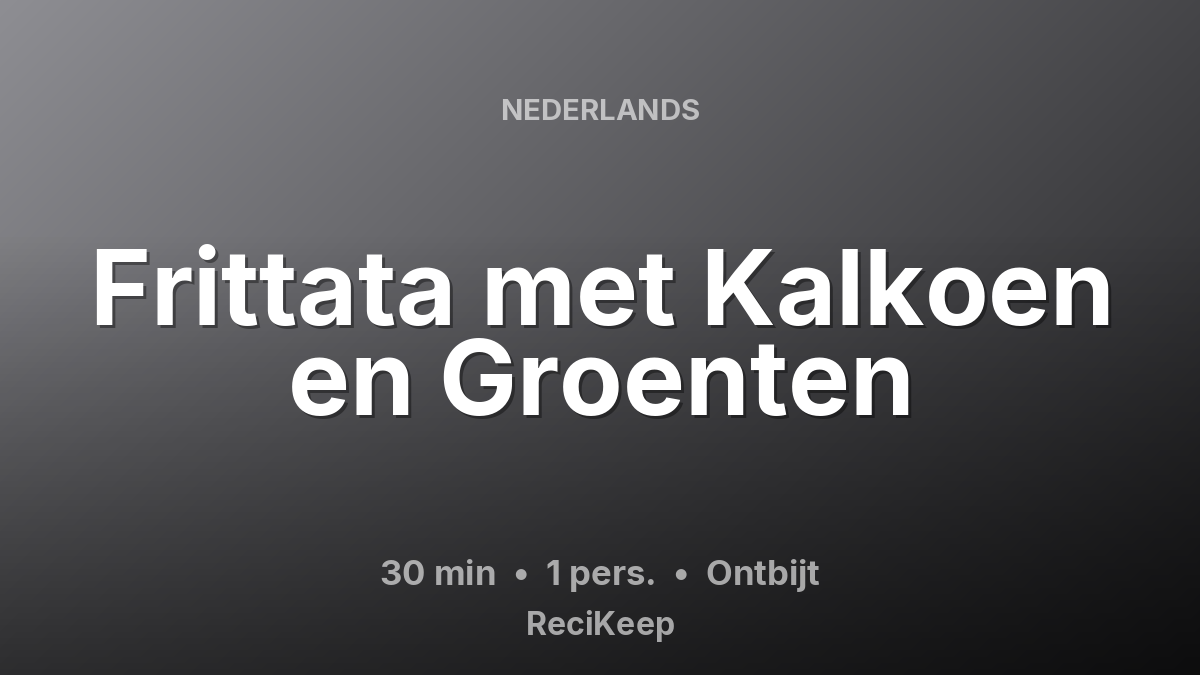Receptkaart Frittata met Kalkoen en Groenten – Ontbijt