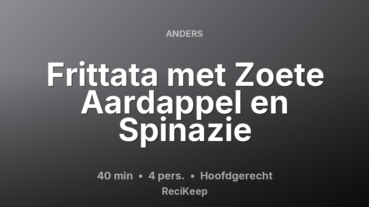 Receptkaart Frittata met Zoete Aardappel en Spinazie – Hoofdgerecht