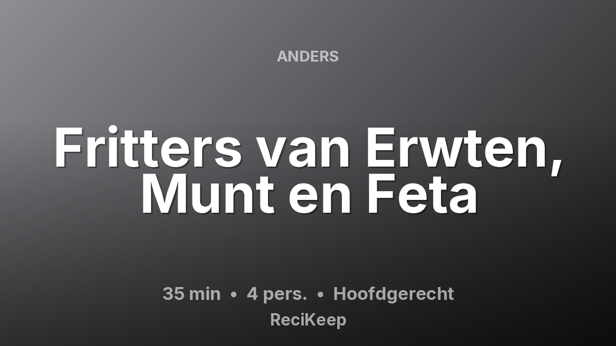 Receptkaart Fritters van Erwten, Munt en Feta – Hoofdgerecht