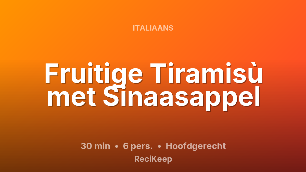 Receptkaart Fruitige Tiramisù met Sinaasappel – Hoofdgerecht