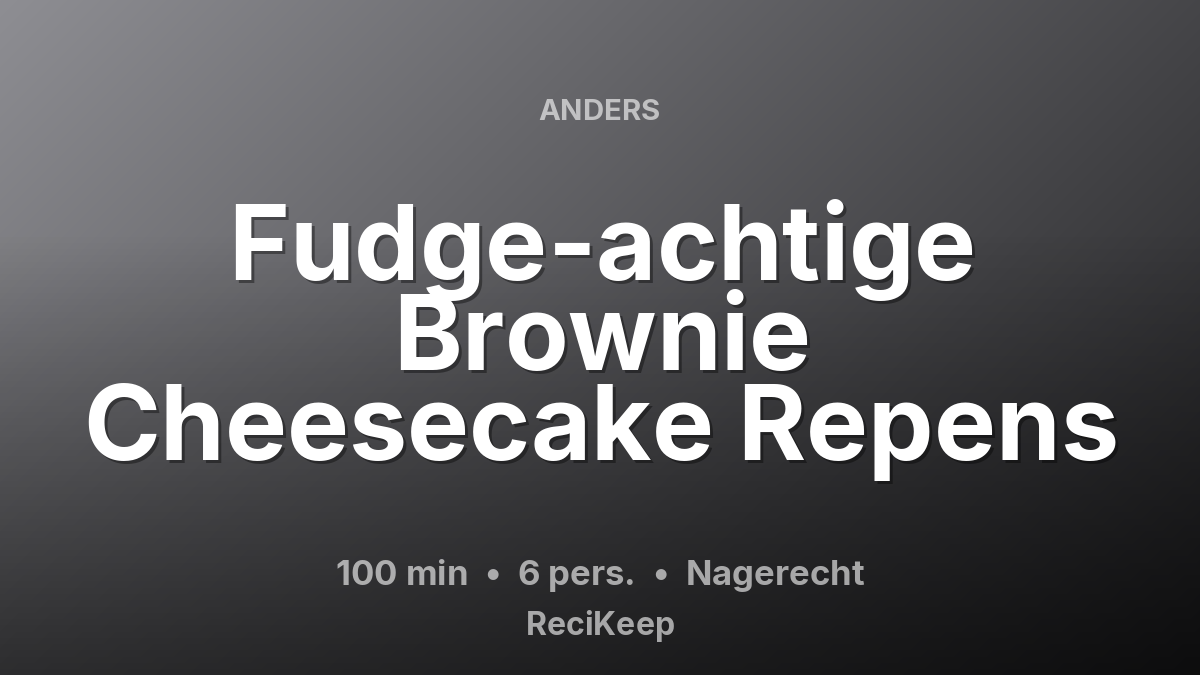 Receptkaart Fudge-achtige Brownie Cheesecake Repens – Nagerecht