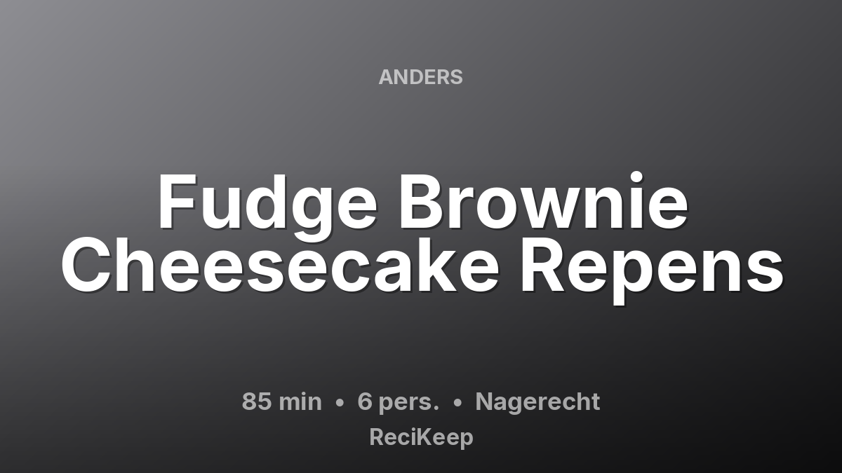 Receptkaart Fudge Brownie Cheesecake Repens – Nagerecht