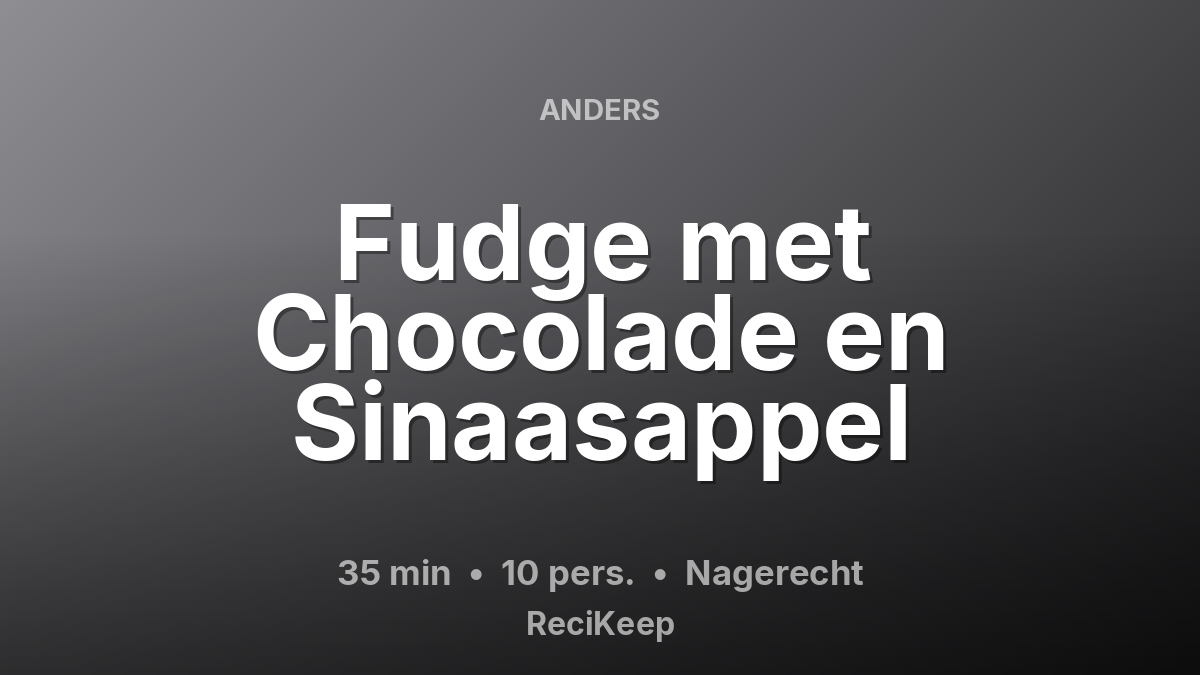 Receptkaart Fudge met Chocolade en Sinaasappel – Nagerecht