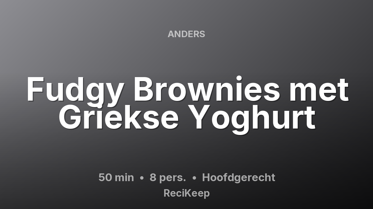 Receptkaart Fudgy Brownies met Griekse Yoghurt – Hoofdgerecht