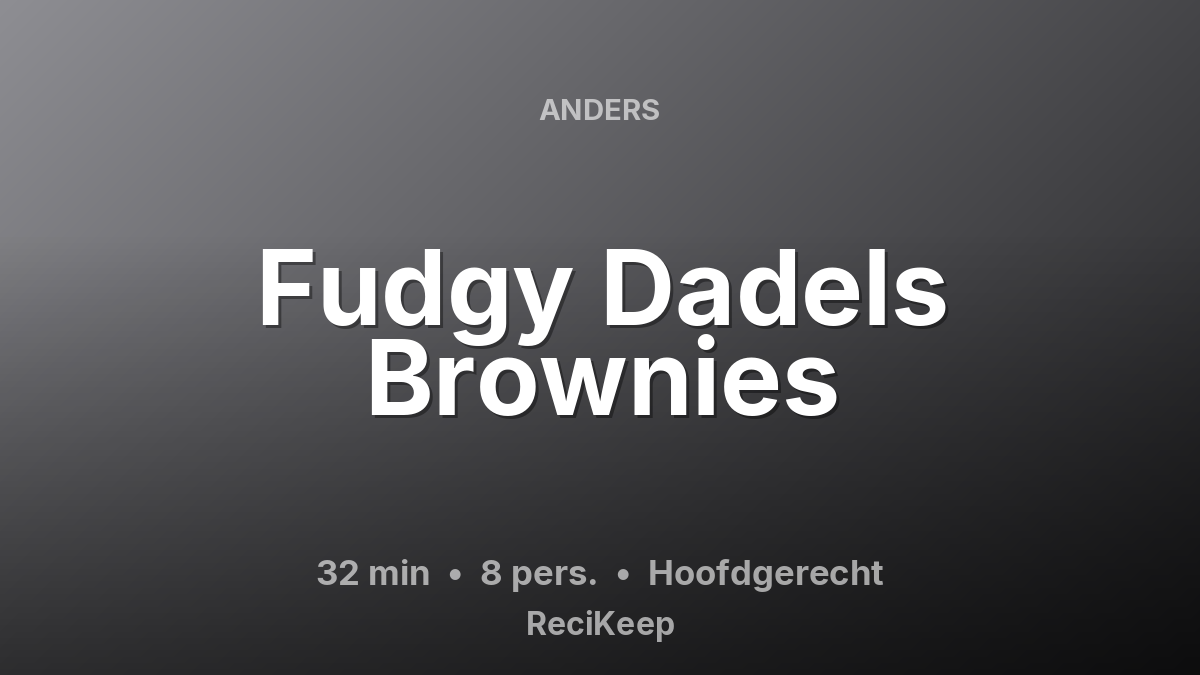 Receptkaart Fudgy Dadels Brownies – Hoofdgerecht