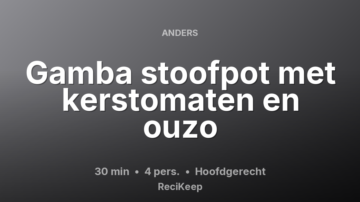 Receptkaart Gamba stoofpot met kerstomaten en ouzo – Hoofdgerecht