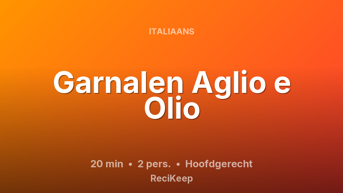 Receptkaart Garnalen Aglio e Olio – Hoofdgerecht