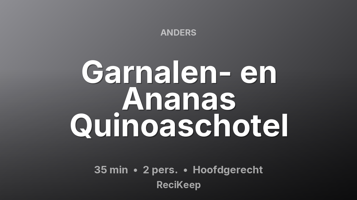 Receptkaart Garnalen- en Ananas Quinoaschotel – Hoofdgerecht