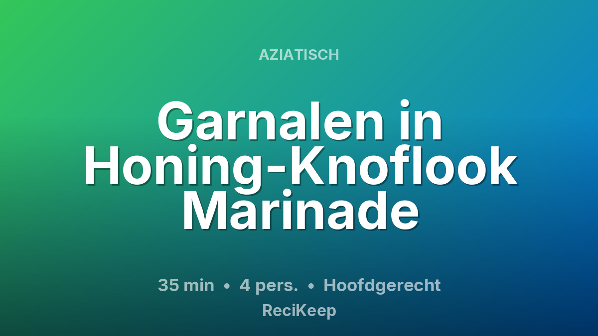 Receptkaart Garnalen in Honing-Knoflook Marinade – Hoofdgerecht