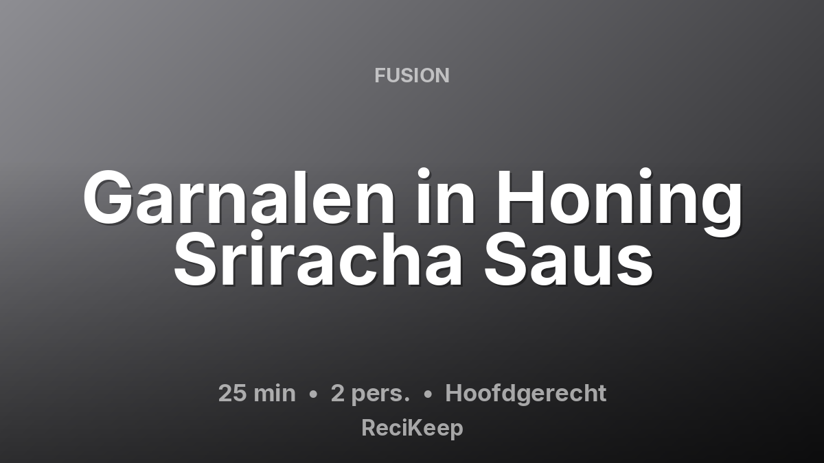 Receptkaart Garnalen in Honing Sriracha Saus – Hoofdgerecht