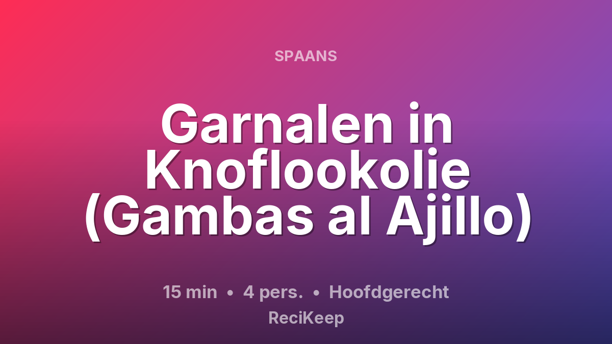 Receptkaart Garnalen in Knoflookolie (Gambas al Ajillo) – Hoofdgerecht