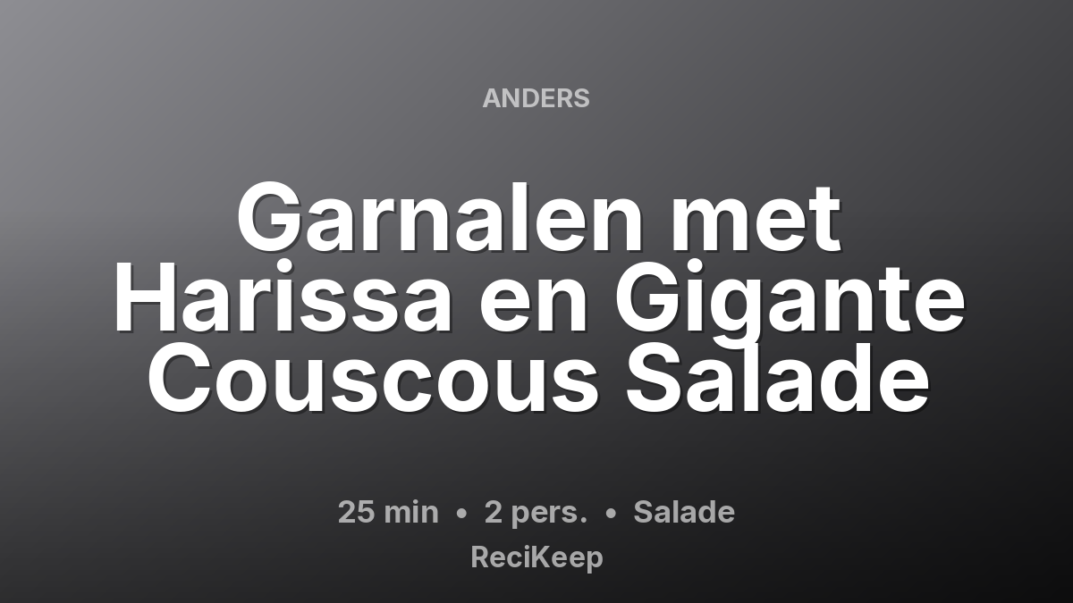 Receptkaart Garnalen met Harissa en Gigante Couscous Salade – Salade