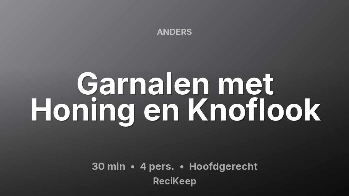 Receptkaart Garnalen met Honing en Knoflook – Hoofdgerecht
