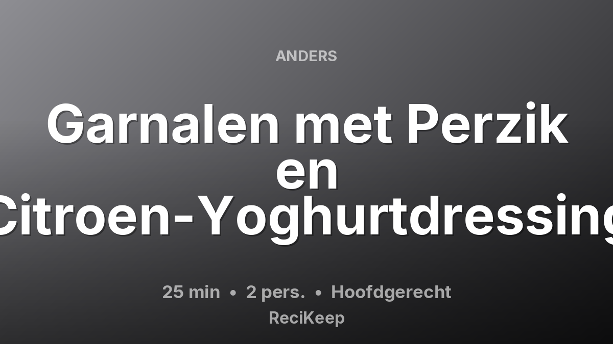 Receptkaart Garnalen met Perzik en Citroen-Yoghurtdressing – Hoofdgerecht