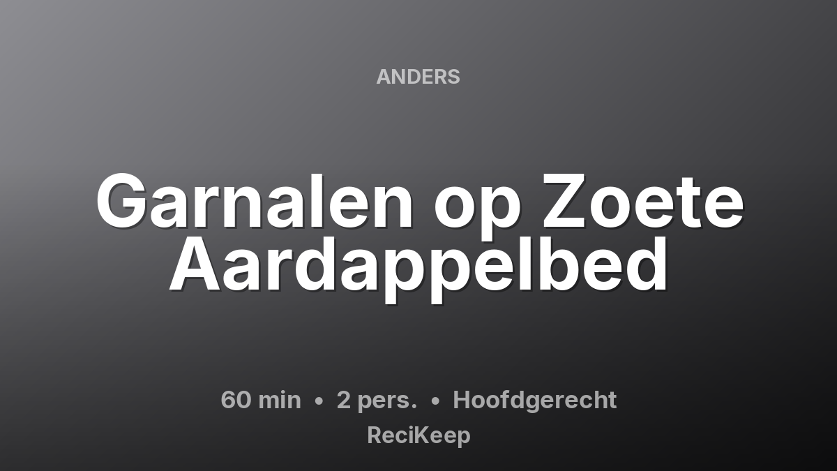 Receptkaart Garnalen op Zoete Aardappelbed – Hoofdgerecht