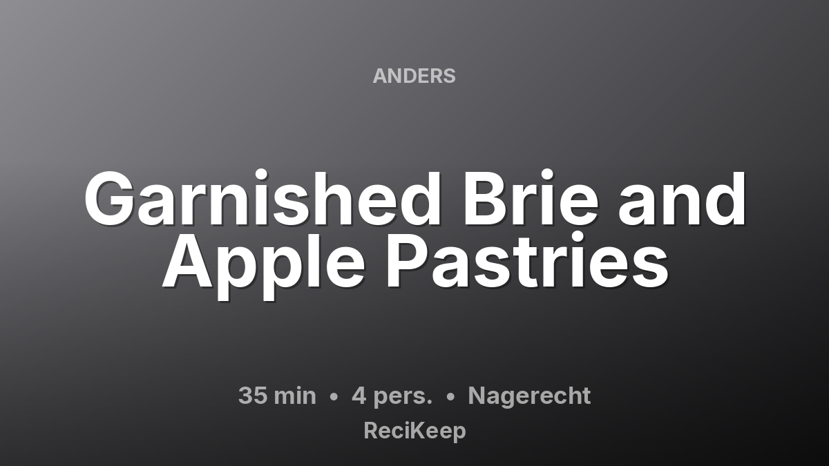 Receptkaart Garnished Brie and Apple Pastries – Nagerecht