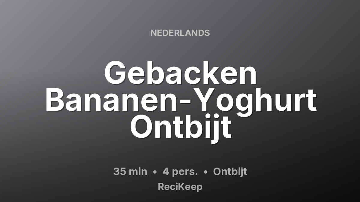 Receptkaart Gebacken Bananen-Yoghurt Ontbijt – Ontbijt