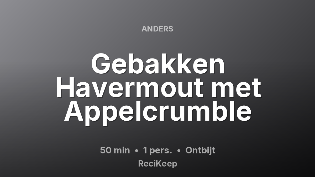 Receptkaart Gebakken Havermout met Appelcrumble – Ontbijt