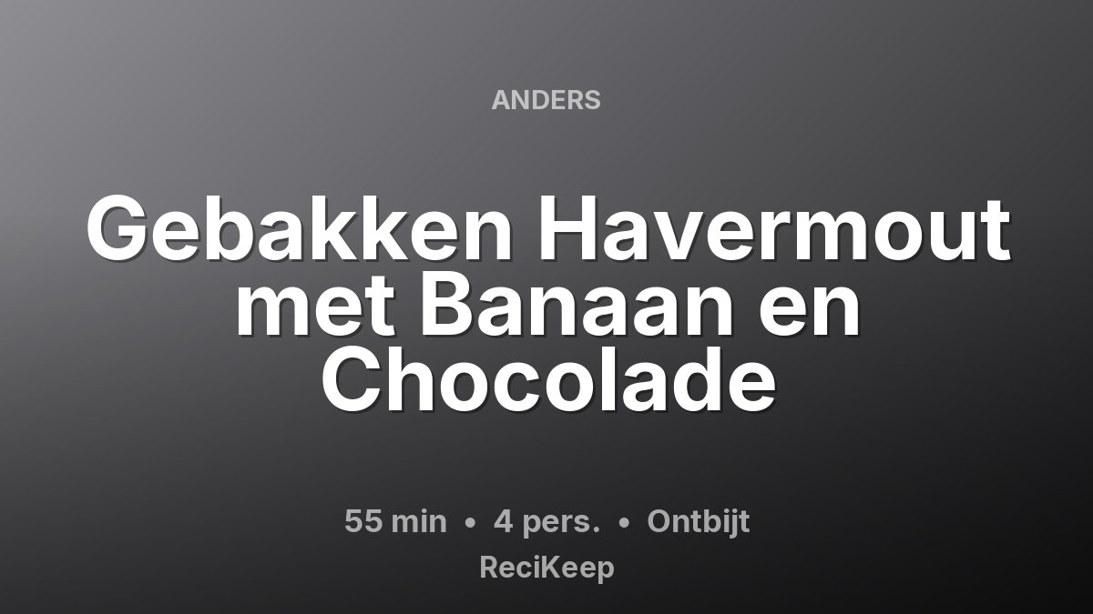 Receptkaart Gebakken Havermout met Banaan en Chocolade – Ontbijt