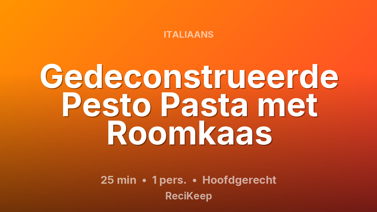 Receptkaart Gedeconstrueerde Pesto Pasta met Roomkaas – Hoofdgerecht