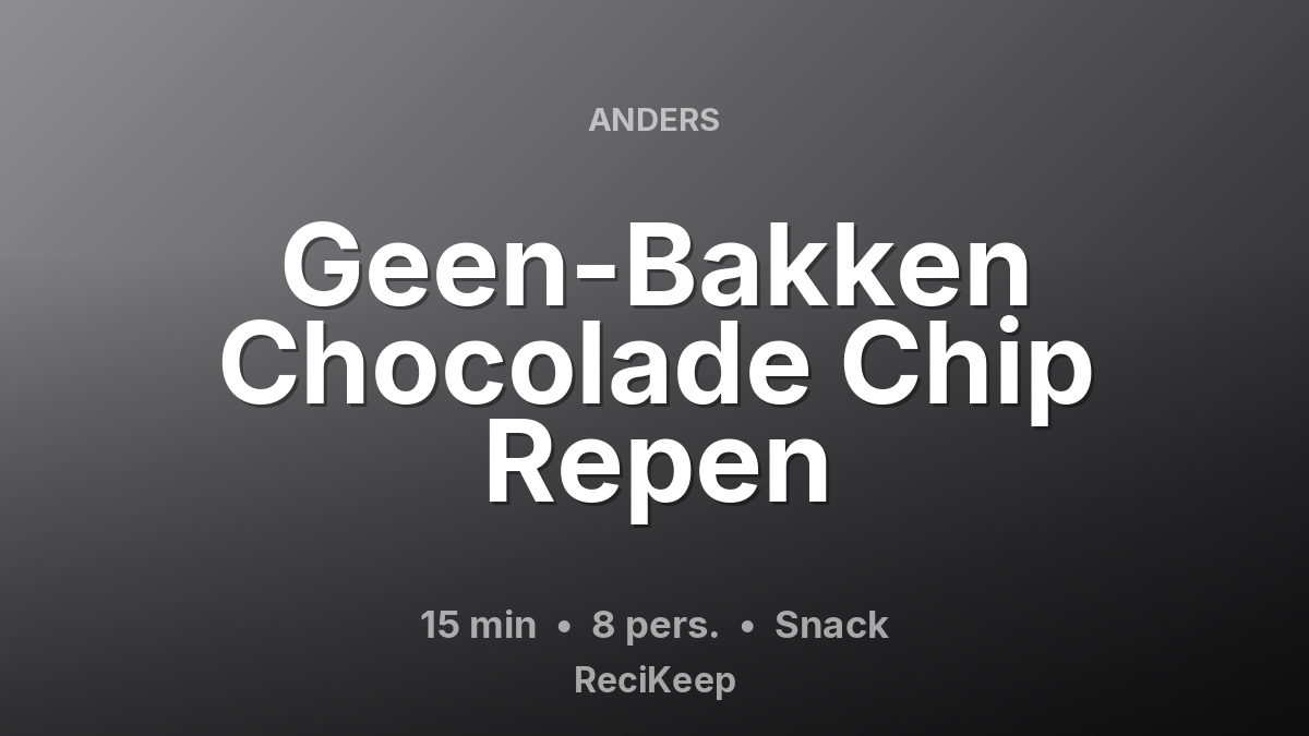 Receptkaart Geen-Bakken Chocolade Chip Repen – Snack