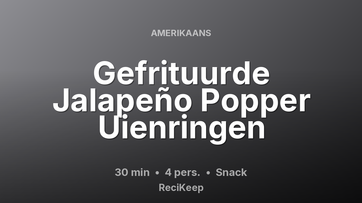 Receptkaart Gefrituurde Jalapeño Popper Uienringen – Snack