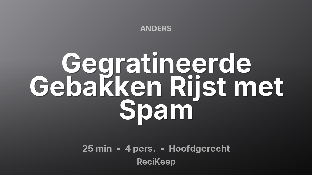 Receptkaart Gegratineerde Gebakken Rijst met Spam – Hoofdgerecht