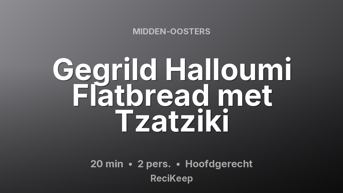 Receptkaart Gegrild Halloumi Flatbread met Tzatziki – Hoofdgerecht