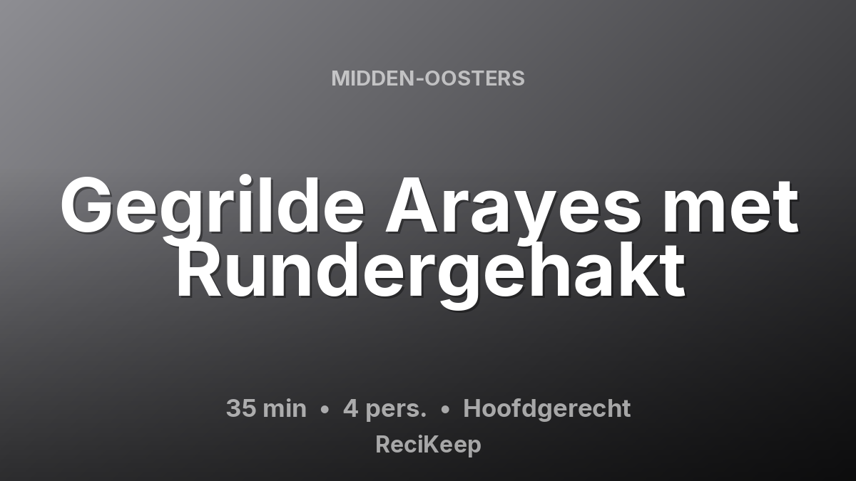 Receptkaart Gegrilde Arayes met Rundergehakt – Hoofdgerecht