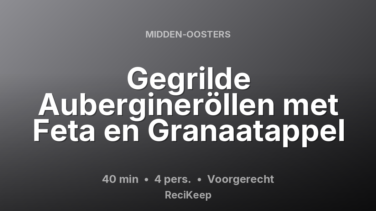 Receptkaart Gegrilde Aubergineröllen met Feta en Granaatappel – Voorgerecht