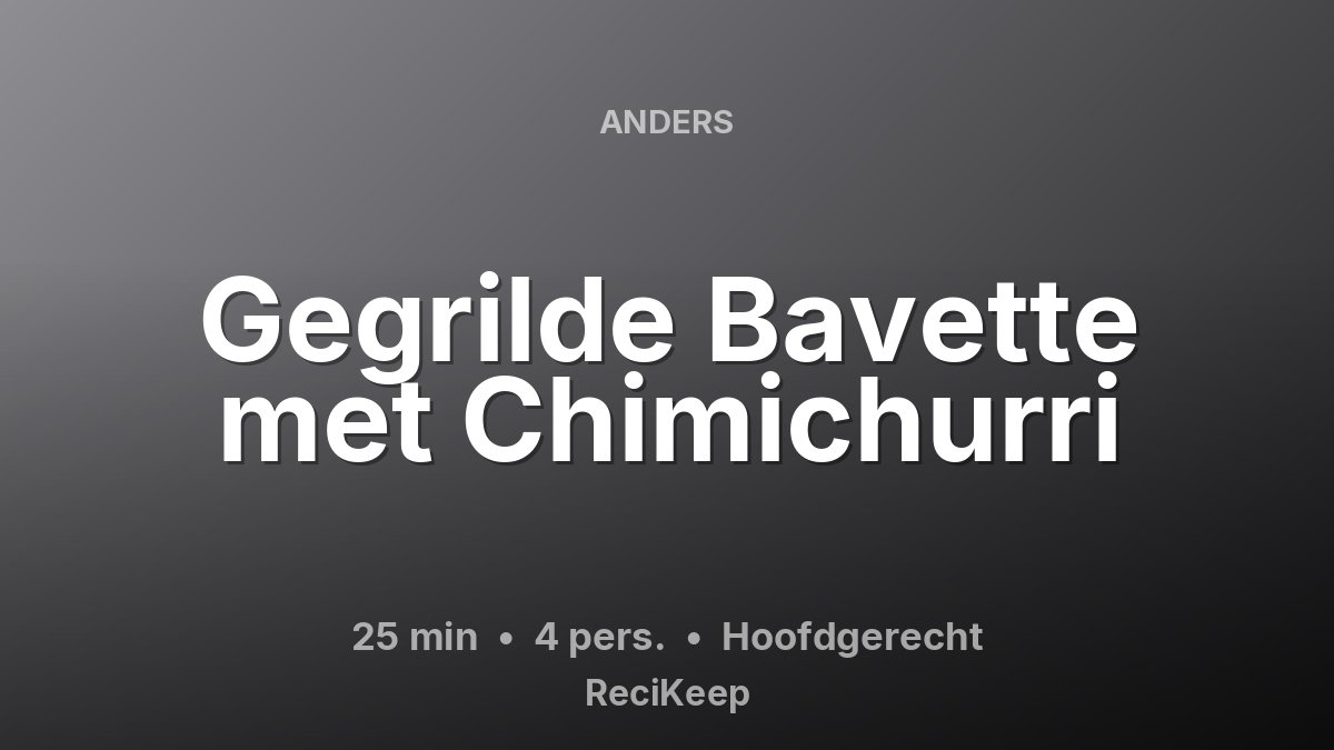 Receptkaart Gegrilde Bavette met Chimichurri – Hoofdgerecht