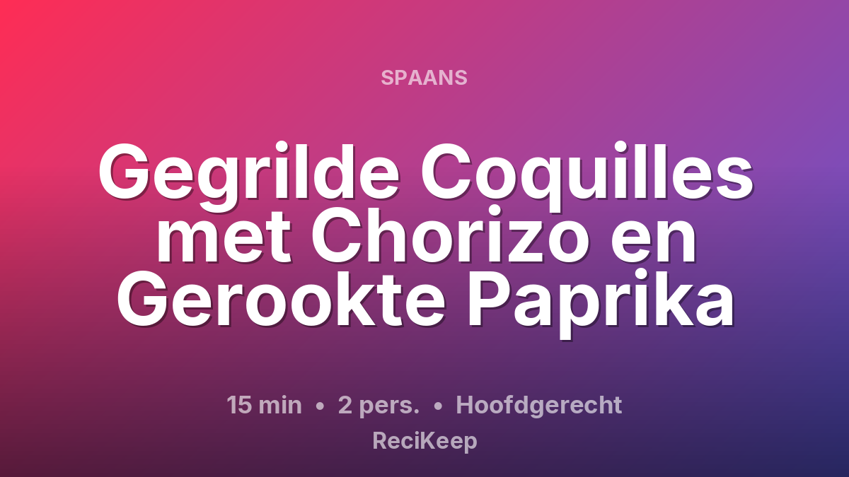 Receptkaart Gegrilde Coquilles met Chorizo en Gerookte Paprika – Hoofdgerecht