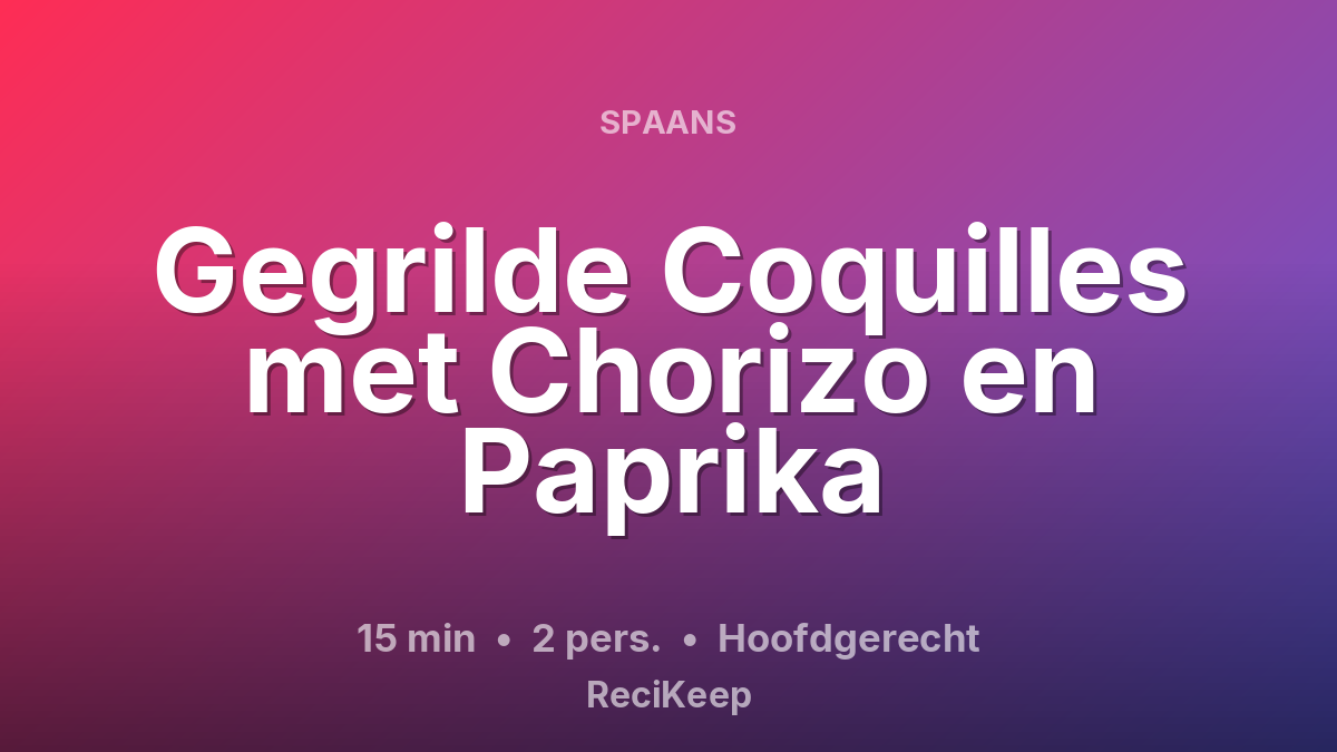 Receptkaart Gegrilde Coquilles met Chorizo en Paprika – Hoofdgerecht