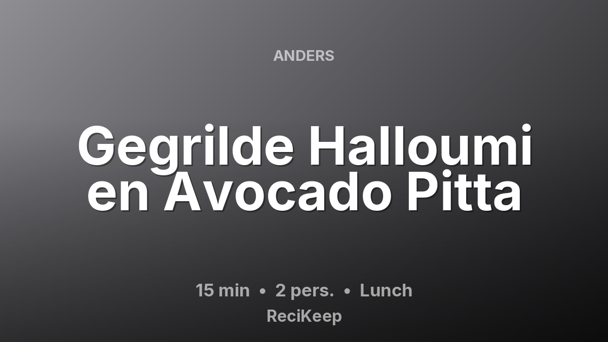 Receptkaart Gegrilde Halloumi en Avocado Pitta – Lunch