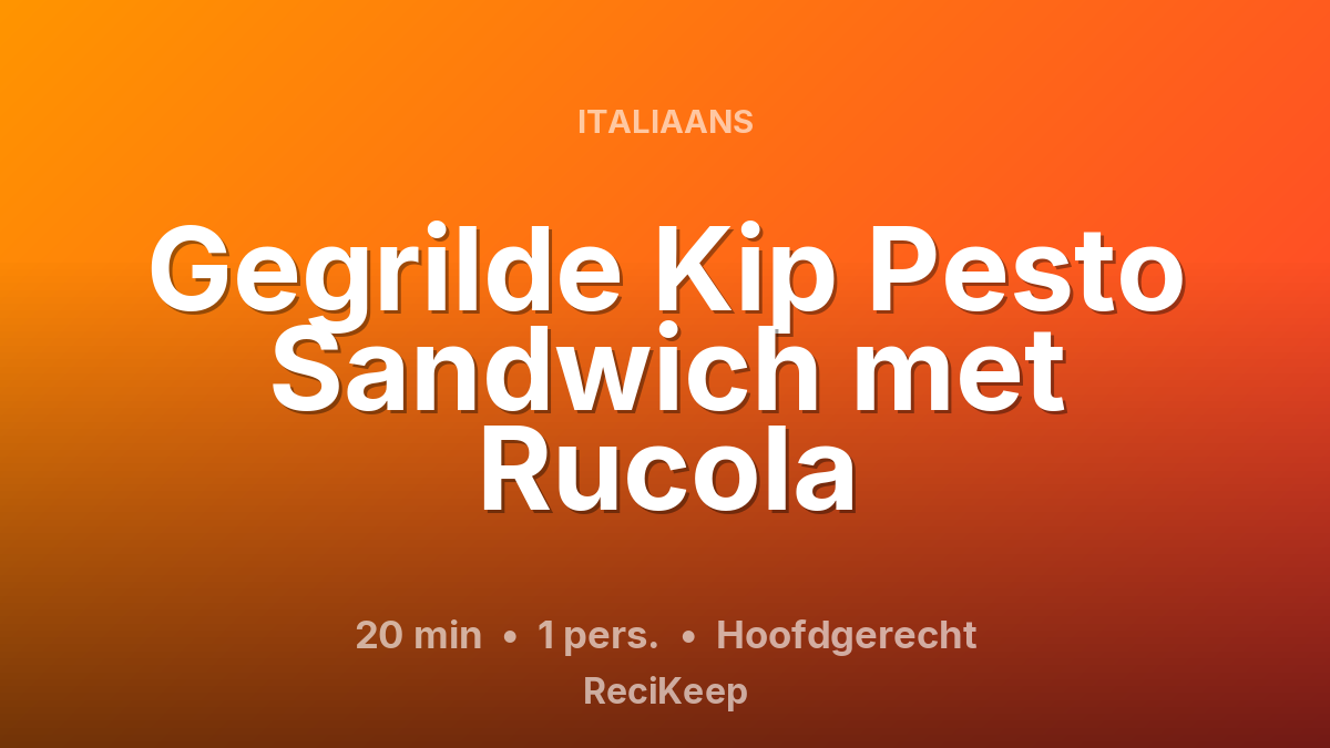 Receptkaart Gegrilde Kip Pesto Sandwich met Rucola – Hoofdgerecht