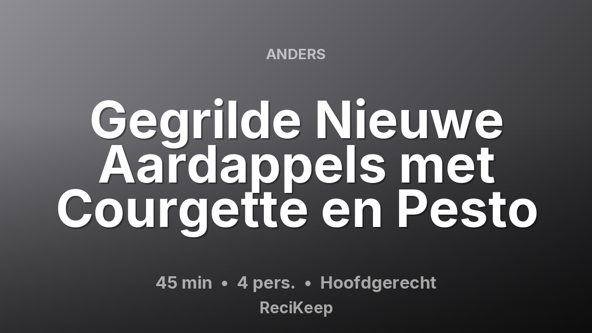 Receptkaart Gegrilde Nieuwe Aardappels met Courgette en Pesto – Hoofdgerecht