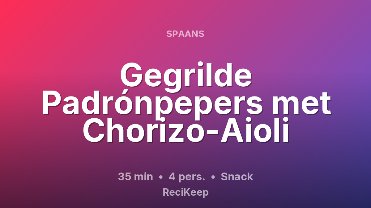 Receptkaart Gegrilde Padrónpepers met Chorizo-Aioli – Snack