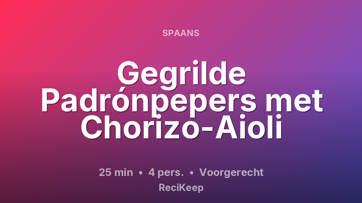 Receptkaart Gegrilde Padrónpepers met Chorizo-Aioli – Voorgerecht
