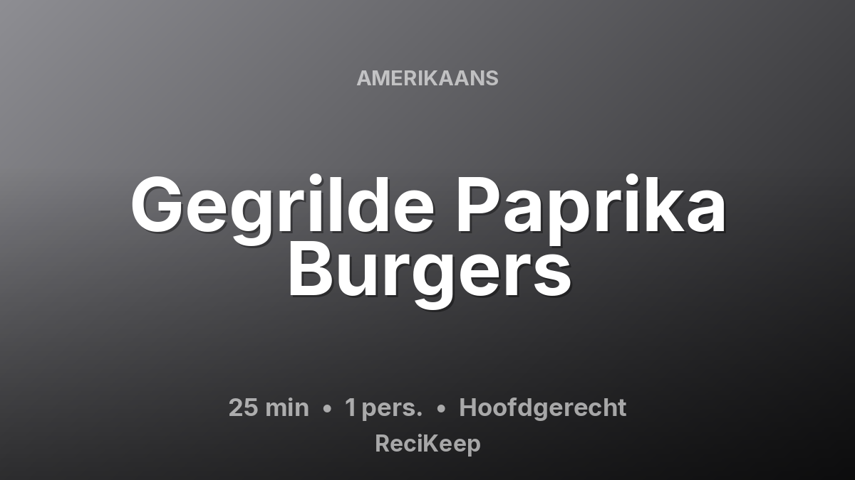 Receptkaart Gegrilde Paprika Burgers – Hoofdgerecht