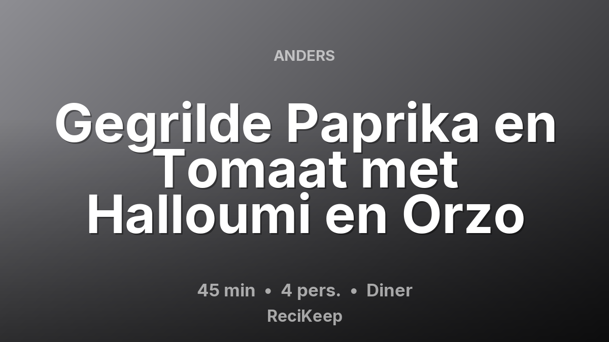 Receptkaart Gegrilde Paprika en Tomaat met Halloumi en Orzo – Diner