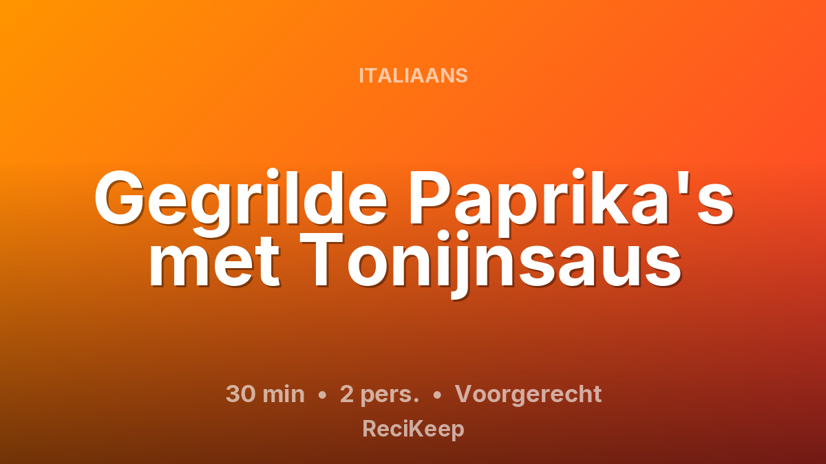 Receptkaart Gegrilde Paprika's met Tonijnsaus – Voorgerecht