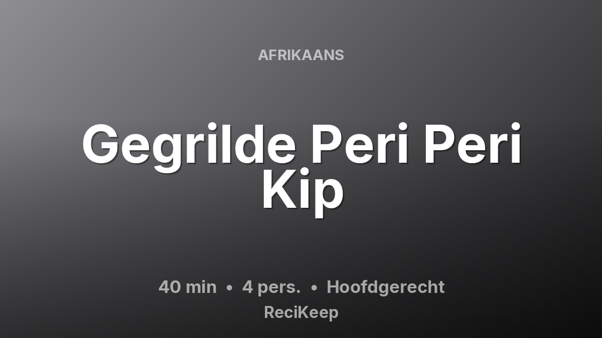 Receptkaart Gegrilde Peri Peri Kip – Hoofdgerecht