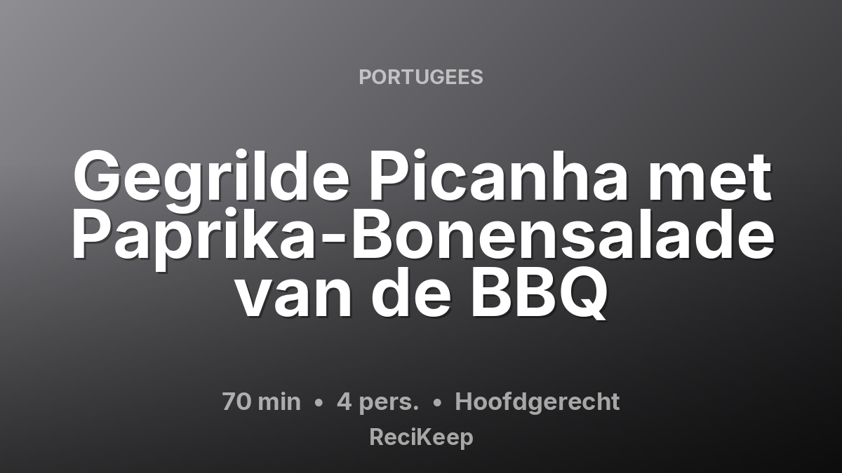 Receptkaart Gegrilde Picanha met Paprika-Bonensalade van de BBQ – Hoofdgerecht