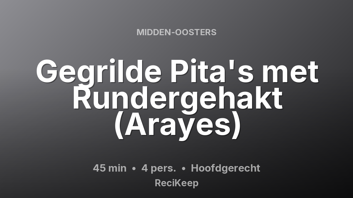 Receptkaart Gegrilde Pita's met Rundergehakt (Arayes) – Hoofdgerecht