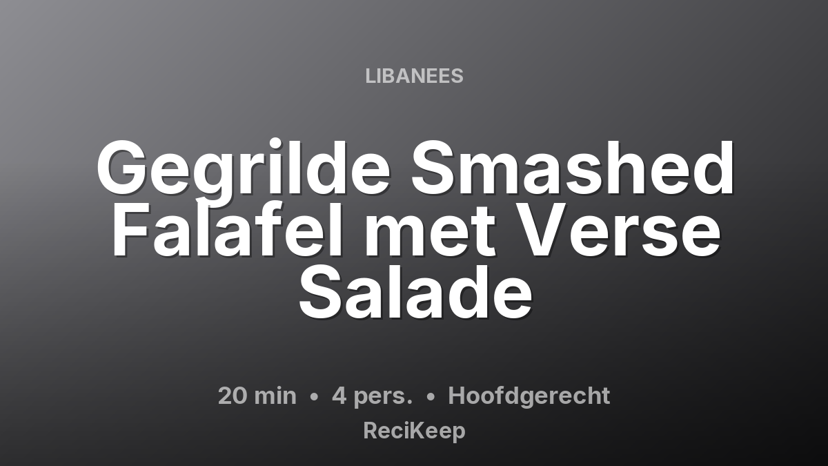 Receptkaart Gegrilde Smashed Falafel met Verse Salade – Hoofdgerecht