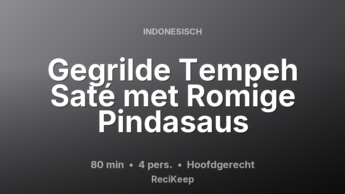 Receptkaart Gegrilde Tempeh Saté met Romige Pindasaus – Hoofdgerecht